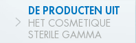 Les produits Cosmétique Stérile